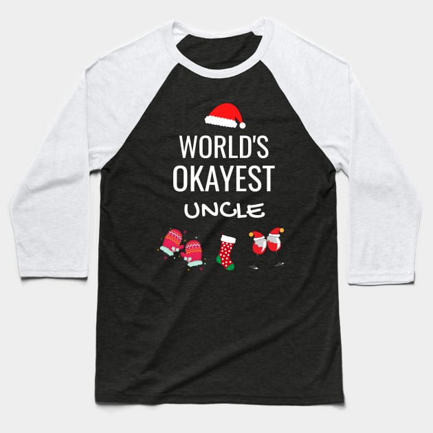 World's Okayest Uncle Funny Tees, Funny Christmas Gifts Ideas for an Uncle Baseball T-Shirt by WPKs Design & Co